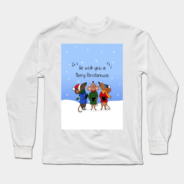 We Wish you a Merry Christmouse, singing mice design Long Sleeve T-Shirt by Maddybennettart